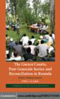 Image for The Gacaca courts, post-genocide justice and reconciliation in Rwanda: justice without lawyers