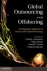 Image for Global outsourcing and offshoring: an integrated approach to theory and corporate strategy