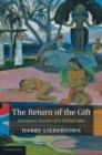 Image for The return of the gift: European history of a global idea