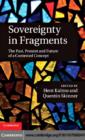 Image for Sovereignty in fragments: the past, present and future of a contested concept