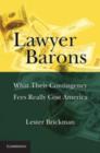 Image for Lawyer barons: what their contingency fees really cost America