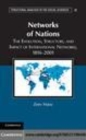 Image for The networks of nations [electronic resource] :  the evolution, structure and impact of international networks, 1815-2001 /  by Zeev Maoz. 