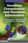 Image for Quantum computation and quantum information [electronic resource] /  Michael A. Nielsen &amp; Isaac L. Chuang. 