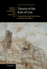 Image for Theatre of the Rule of Law: Transnational Legal Intervention in Theory and Practice