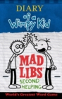 Image for Diary of a Wimpy Kid Mad Libs: Second Helping