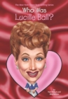 Image for Who Was Lucille Ball?