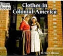 Image for Clothes in Colonial America (Welcome Books: Colonial America)