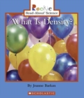 Image for What Is Density? (Rookie Read-About Science: Physical Science: Previous Editions)