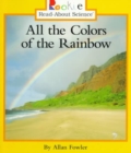 Image for All the Colors of the Rainbow (Rookie Read-About Science: Physical Science: Previous Editions)