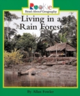 Image for Living in a Rain Forest (Rookie Read-About Geography: Peoples and Places)