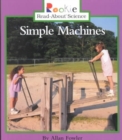Image for Simple Machines (Rookie Read-About Science: Physical Science: Previous Editions)