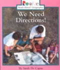 Image for We Need Directions! (Rookie Read-About Geography: Maps and Globes)