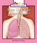 Image for HOW DO YOUR LUNGS WORK