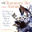 Image for Audubon&#39;s Art and Nature : A Collection of Nature Writings Illustrated with the Art of John James Audubon