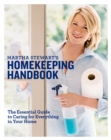 Image for Martha Stewart&#39;s Homekeeping Handbook : The Essential Guide to Caring for Everything in Your Home