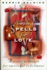 Image for Simple Spells for Love : Ancient Practices for Emotional Fulfillment