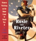 Image for Rosie the Riveter: Women Working on the Homefront in World War II