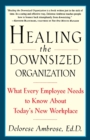 Image for Healing the Downsized Organization