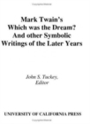 Image for Mark Twain&#39;s &quot;Which Was the Dream?&quot; and Other Symbolic Writings of the Later Years