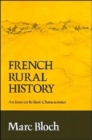 Image for French Rural History : An Essay on Its Basic Characteristics