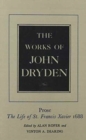 Image for The Works of John Dryden, Volume XIX : Prose: The Life of St. Francis Xavier