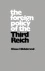 Image for The foreign policy of the Third Reich