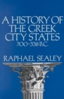 Image for A History of the Greek City States, 700-338 B. C.