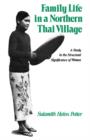 Image for Family Life in a Northern Thai Village : A Study in the Structural Significance of Women