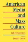 Image for American Media and Mass Culture : Left Perspectives