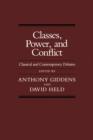 Image for Classes, Power and Conflict : Classical and Contemporary Debates