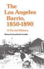 Image for The Los Angeles Barrio, 1850-1890