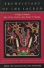 Image for Technicians of the Sacred : A Range of Poetries from Africa, America, Asia, Europe and Oceania