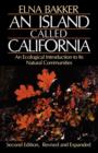 Image for An Island Called California : An Ecological Introduction to Its Natural Communities