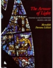 Image for The Armor of Light : Stained Glass in Western France, 1250-1325