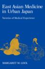 Image for East Asian medicine in urban Japan  : varieties of medical experience