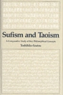 Image for Sufism and Taoism : A Comparative Study of Key Philosophical Concepts