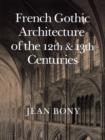 Image for French Gothic Architecture of the Twelfth and Thirteenth Centuries