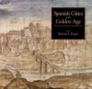 Image for Cities of the Golden Age : The Views of Anton Van den Wyngaerde
