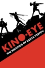Image for Kino-eye  : the writings of Dziga Vertov