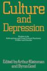 Image for Culture and depression  : studies in the anthropology and cross-cultural psychiatry of affect and disorder