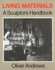 Image for Living Materials : A Sculptor&#39;s Handbook