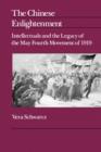 Image for The Chinese enlightenment  : intellectuals and the legacy of the May Fourth movement of 1919