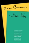 Image for Dear Carnap, Dear Van : The Quine-Carnap Correspondence and Related Work: Edited and with an introduction by Richard Creath