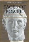 Image for Faces of Power : Alexander&#39;s Image and Hellenistic Politics