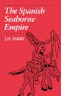 Image for The Spanish Seaborne Empire