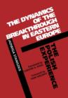 Image for The Dynamics of the Breakthrough in Eastern Europe : The Polish Experience