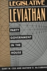 Image for Legislative Leviathan : Party Government in the House