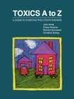 Image for Toxics A to Z : A Guide to Everyday Pollution Hazards