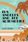 Image for Los Angeles and the Automobile : The Making of the Modern City