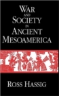 Image for War and Society in Ancient Mesoamerica